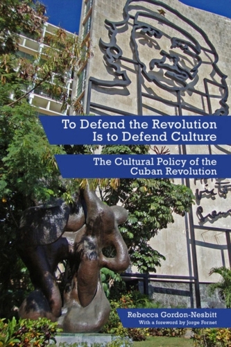 To Defend The Revolution Is To Defend Culture