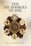 The Six Symbols of Ink