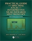 Practical Guide and Spectral Atlas for Interpretive Near-Infrared Spectroscopy, Second Edition
