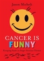 Cancer is Funny