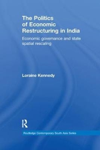 The Politics of Economic Restructuring in India