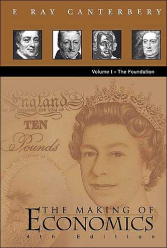 Making Of Economics, The (4th Edition) - Vol I: The Foundation
