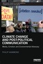 Climate Change and Post-Political Communication