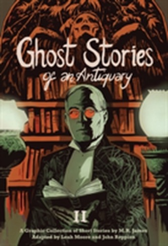 Ghost Stories of an Antiquary, Vol. 2