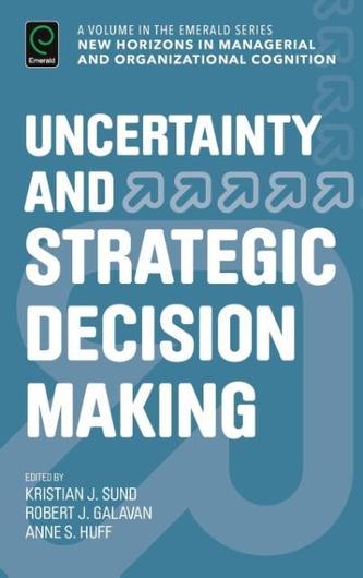 Uncertainty and Strategic Decision Making