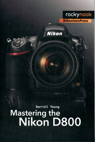 Mastering the Nikon D800