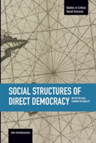 Social Structures Of Direct Democracy: On The Political Economy Of Equality