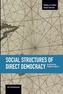Social Structures Of Direct Democracy: On The Political Economy Of Equality
