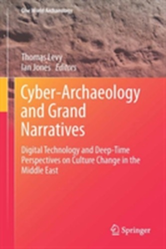 Cyber-Archaeology and Grand Narratives