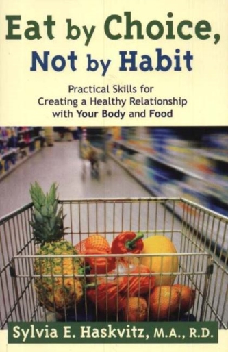 Eat by Choice, Not by Habit