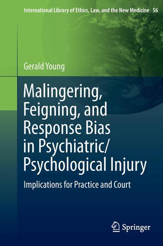 Malingering, Feigning, and Response Bias in Psychiatric/ Psychological Injury