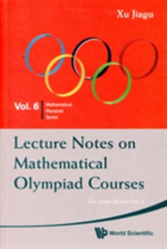 Lecture Notes On Mathematical Olympiad Courses: For Junior Section - Volume 2