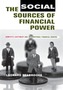The Social Sources of Financial Power