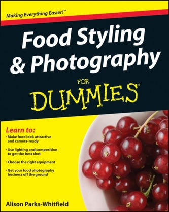 Food Styling and Photography For Dummies