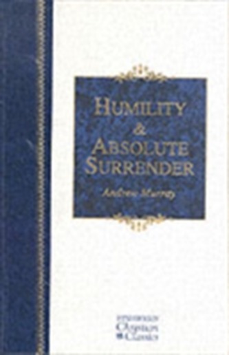 Humility and Absolute Surrender