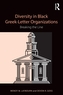 Diversity in Black Greek Letter Organizations