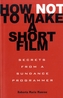 How Not To Make A Short Film