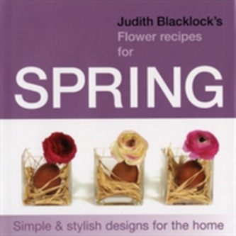 Judith Blacklock's Flower Recipes for Spring