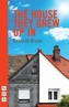 The House They Grew Up in