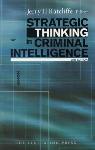 Strategic Thinking in Criminal Intelligence