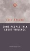 Some People Talk About Violence