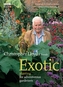 Exotic Planting For Adventurous Gardeners