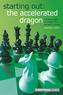 Starting Out : The Accelerated Dragon