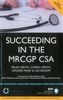 Succeeding in the MRCGP CSA: Common Scenarios and Revision Notes for the Clinical Skills Assessment