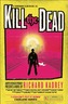 Kill the Dead