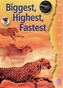 Biggest, Highest, Fastest