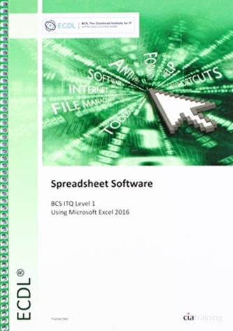 ECDL Spreadsheet Software Using Excel 2016 (BCS ITQ Level 1)