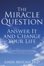 The Miracle Question