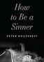 How to Be a Sinner