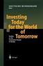 Investing Today for the World of Tomorrow