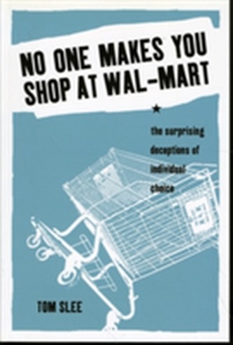 No One Makes You Shop at Wal-Mart