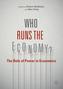Who Runs the Economy?