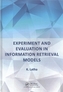 Experiment and Evaluation in Information Retrieval Models