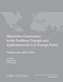Alternative Governance in the Northern Triangle and Implications for U.S. Foreign Policy