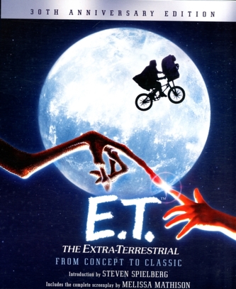 E.T. The Extra-Terrestrial from Concept to Classic
