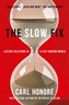 The Slow Fix