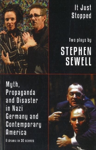 Myth, Propaganda and Disaster in Nazi Germany and Contemporary America/It Just Stopped