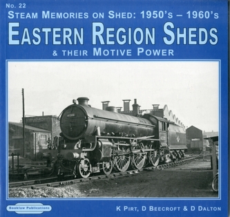 Steam Memories on Shed 1950's-1960's Eastern Region Sheds