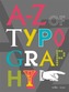The A-Z of Typography