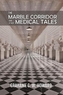 The Marble Corridor and Other Medical Tales