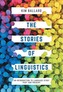 The Stories of Linguistics