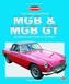 MGB & MGB GT - Your Expert Guide to Problems & How to Fix Them