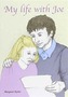MY LIFE WITH JOE