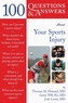 100 Questions  &  Answers About Your Sports Injury
