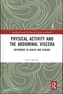 Physical Activity and the Abdominal Viscera