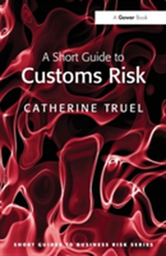 A Short Guide to Customs Risk